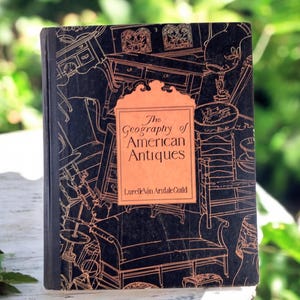 1929 &quot;The Geography of American Antiques&quot; Collectible Antique Hardbound Book Antiques Collector Reference Book stoneridgebooks Free Shipping