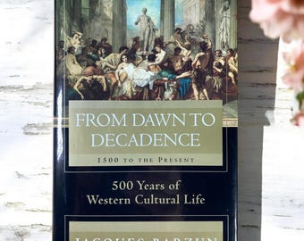 From Dawn to Decadence: Jacques Barzun History Book, Hardbound with Dust Jacket