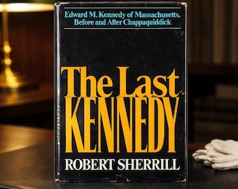 The Last Kennedy 1st Printing 1976 HC DJ Robert Sherrill Edward  Kennedy