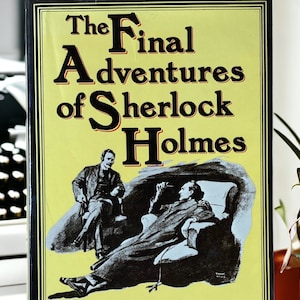 1981 &quot;The FINAL ADVENTURES of Sherlock Holmes~Completing the Canon&quot; Sir Arthur Conan Doyle Vintage Hardcover Book Dust Jacket FREE Shipping