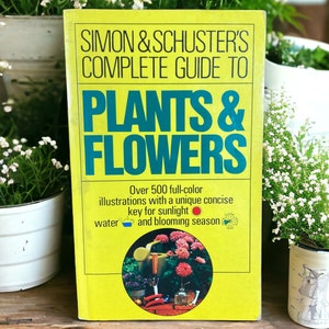 CLEARANCE 1974 &quot;Simon & Schuster&#39;s Complete Guide to PLANTS and  FLOWERS&quot; Francis Perry Illustrations Horticulture Gardening  Softcover