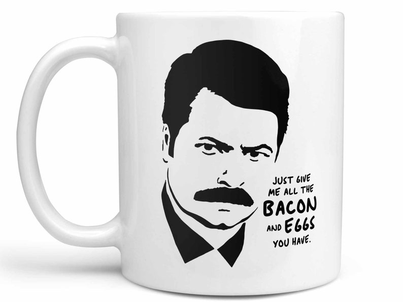 Ron Swanson Coffee Mug Just Give Me All the Bacon and | Etsy