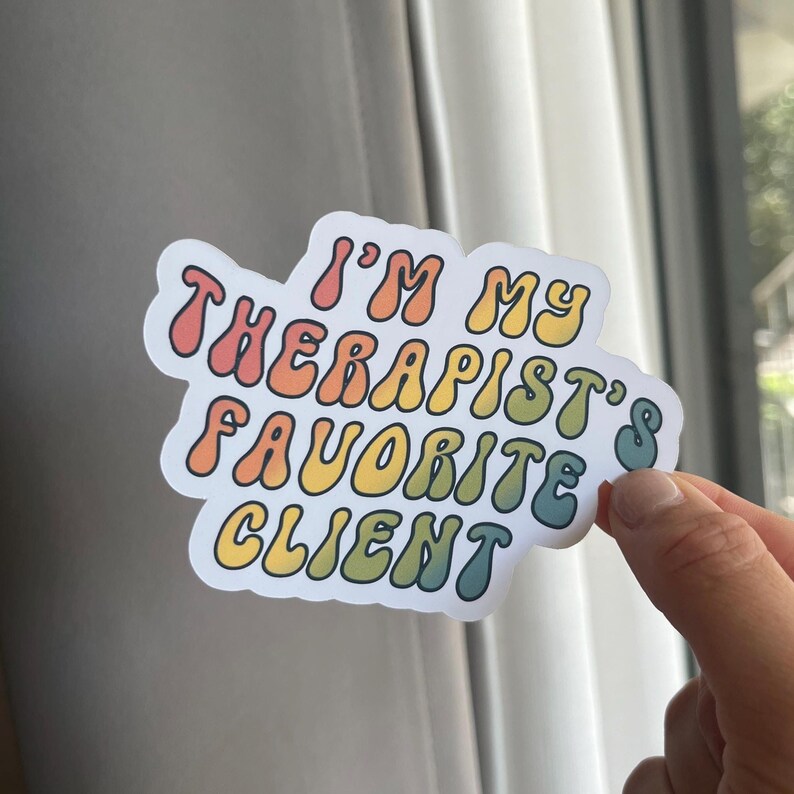 Therapist Sticker My Therapist's Favorite Client Sticker, Self Care Sticker, for Water ...