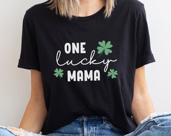 One Lucky Mama Tshirt | St. Patty's Day Shirt | St. Patrick's Day Tshirt for Mom | Shamrock Shirt | Mom Shirt for St Patricks | Irish Shirt