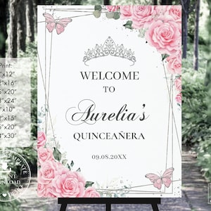 Pink Floral Roses Butterflies Silver Quinceañera Welcome Sign Printable EDITABLE TEMPLATE Mis Quince 15 XV Sweet 16 Birthday Download QC24
