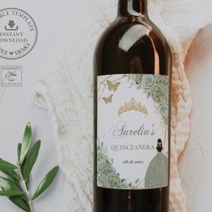 EDITABLE TEMPLATE Wine Bottle Labels, Sage Green Floral Roses Quinceañera 15th Birthday Sweet 16 Crown Diy Printable INSTANT Download QC43