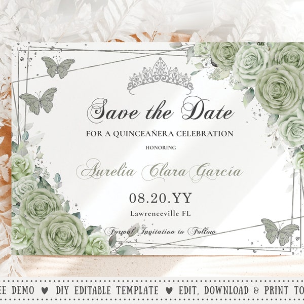 EDITABLE Save the Date Card Sage Green Floral Butterflies Silver Quinceañera Quince 15 Sweet 16 16th Birthday Digital File Printable QC43