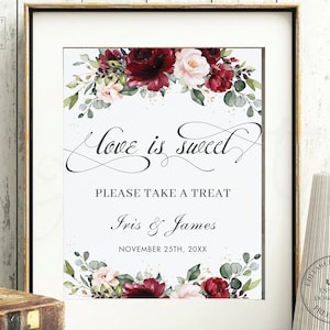 Love is Sweet Please Take a Treat Sign, Burgundy Blush Pink Floral Greenery Wedding Printable, EDITABLE TEMPLATE, Pdf INSTANT Dowload, RB1