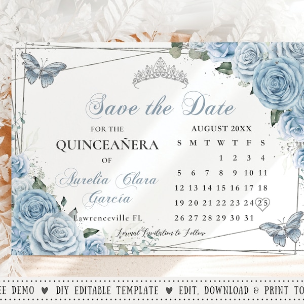 EDITABLE Baby Blue Floral Silver Butterflies Quinceañera Save the Date Calendar Printable Quince 15 XV 16th 18th Birthday Download File QC18