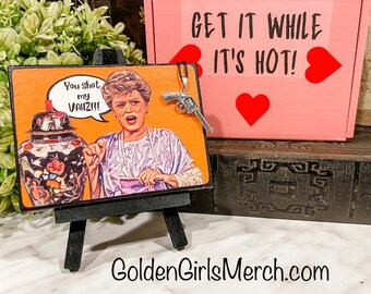 Golden Girls - Shot Vahz, Magnet w/ Easel