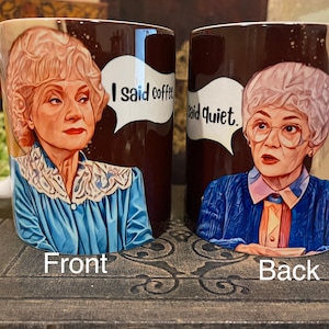 Golden Girls - I Said Mug