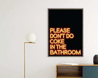 CANVAS Please don't do coke in the bathroom Neon sign Poster print art