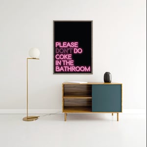 CANVAS Please ' don't ' do coke in the bathroom Neon sign Poster print art