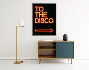 CANVAS To the Disco Neon sign Poster print art