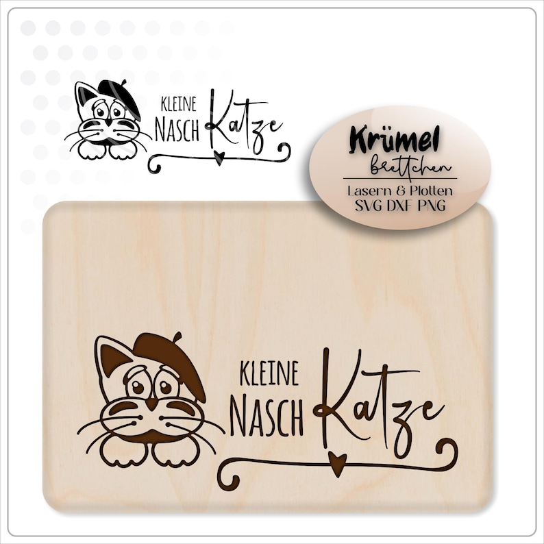May include: A wooden cutting board with a brown cat illustration and the text "Kleine Nasch Katze" in black. The board is for laser cutting and plotting and is available in SVG, DXF, and PNG formats.