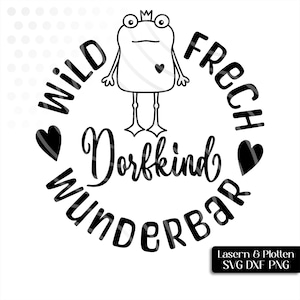 Könnte beinhalten: Ein schwarz-weißes Grafikdesign mit einer zentralen Froschillustration, die ein kleines Herz auf der Brust und eine Krone auf dem Kopf trägt. Der Text WILD FRECH DORFKIND WUNDERBAR ist kreisförmig angeordnet, ergänzt durch zwei schwarze Herzen.