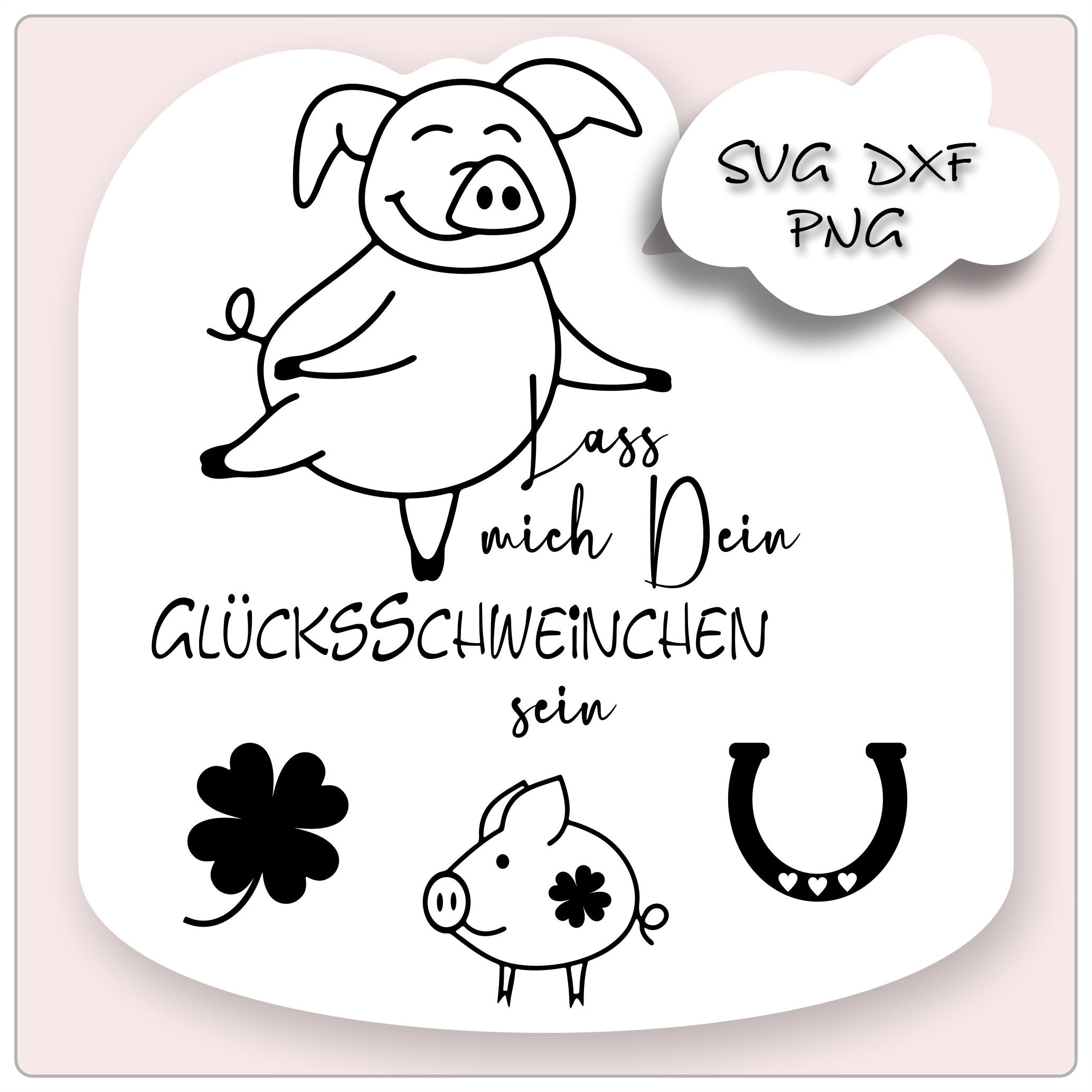 Plotterdatei Geburtstag Neujahr viel Glück svg Schwein Schweinchen