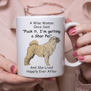 Funny Shar Pei Coffee Mug - &quot;A Wise Woman&quot; Quote - 11oz