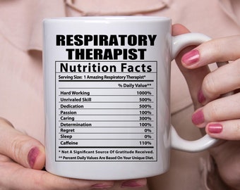 Funny Respiratory Therapist Nutritional Facts White Coffee Mug 11oz