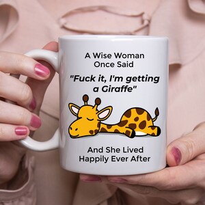 Funny Giraffe Gifts For Women - A Wise Woman Once Said Coffee Mug White 11oz