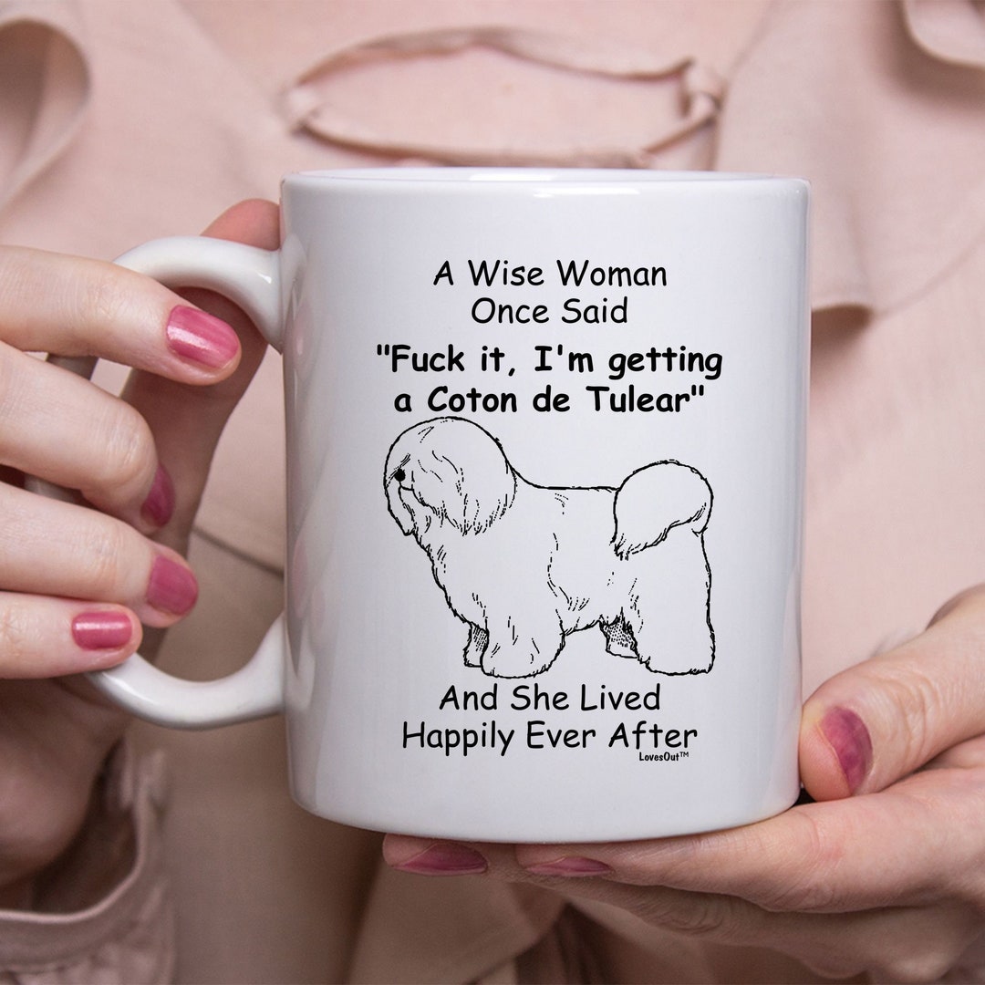Funny Coton De Tulear Gifts for Women A Wise Woman Once Said Etsy