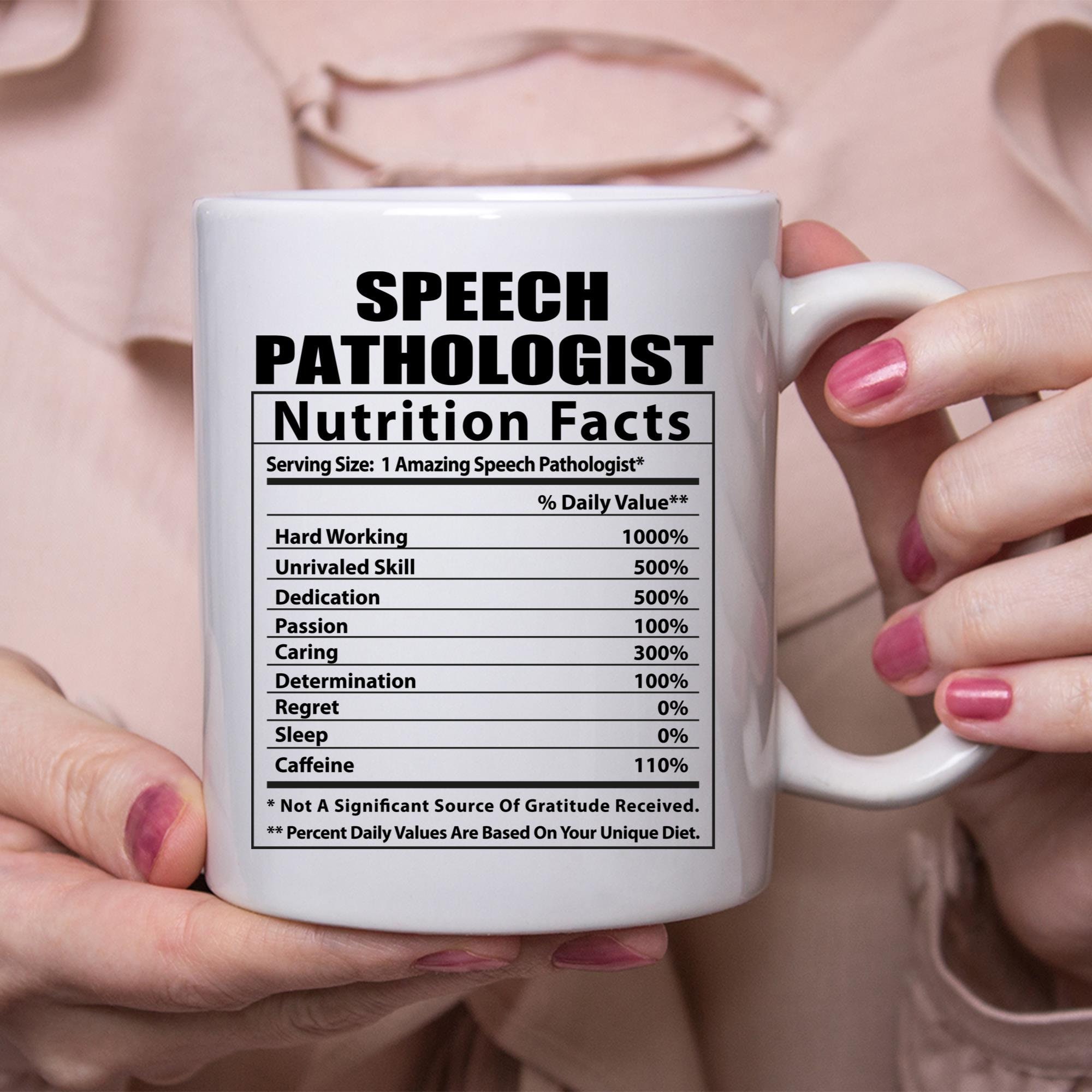 Buy Funny Speech Pathologist Nutritional Facts White Coffee Mug Online in  India - Etsy