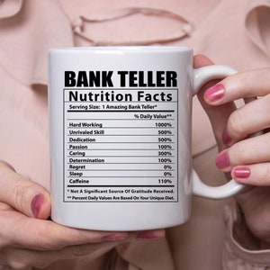Funny Bank Teller Nutritional Facts White Coffee Mug 11oz