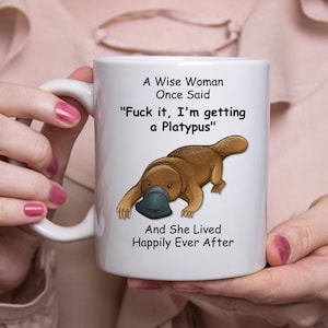 Funny Platypus  Gift For Women White Coffee Mug 11oz