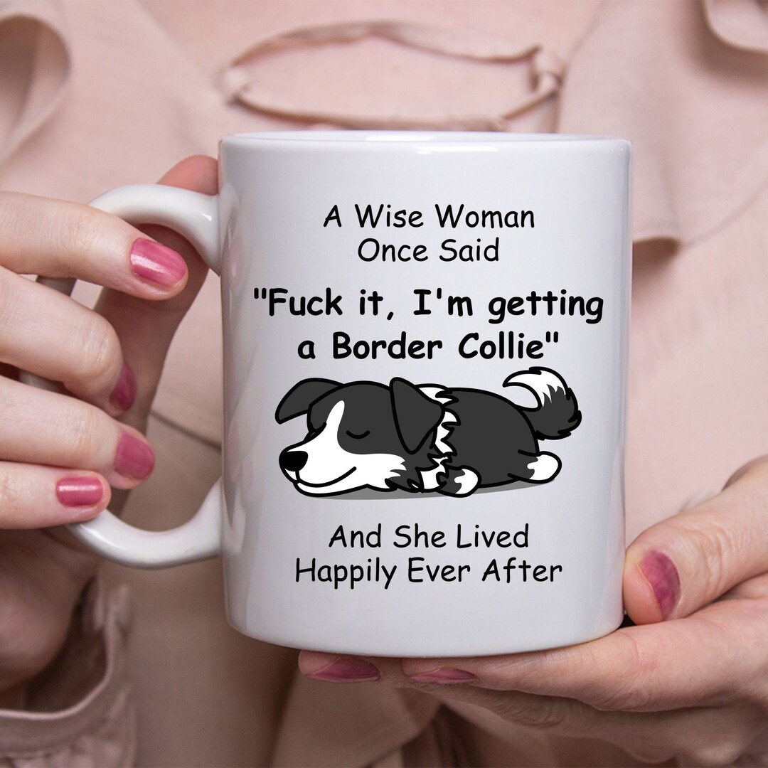 Funny Border Collie Dog Gifts for Women A Wise Woman Once - Etsy