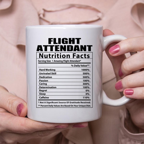 Funny Flight Attendant Nutritional Facts White Coffee Mug 11oz