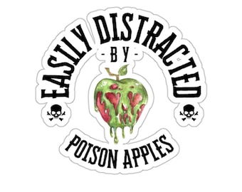Easily Distracted by Poison Apples Kiss-Cut Stickers Poison Apple Stickers for Evil Queen Fan, Gifts for Disney Lovers, Disney Adult Sticker