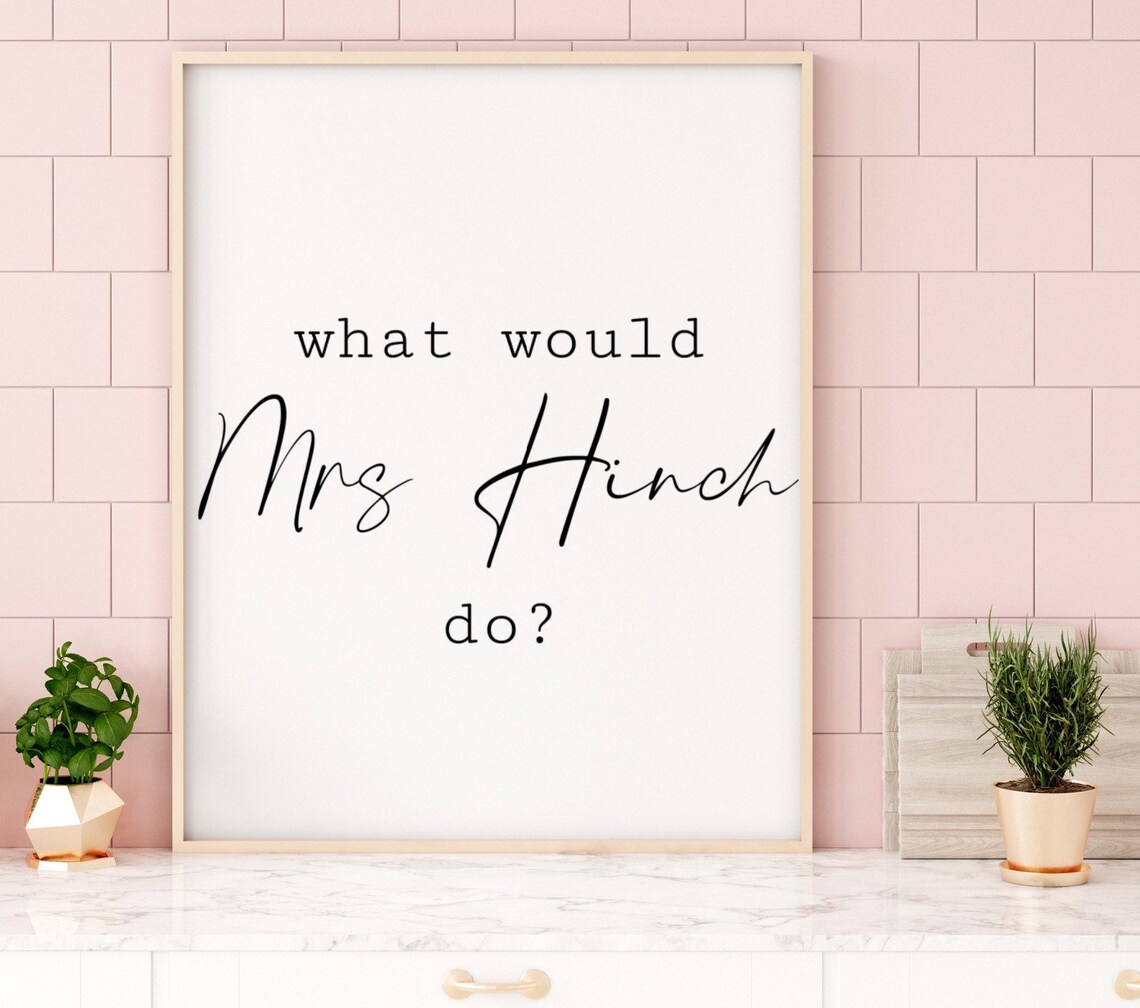 What Would Mrs Hinch Do Wall Print Mrs Hinch Wall Decor Gift Etsy