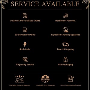 May include: Black graphic with the text "SERVICE AVAILABLE" and icons representing services. Includes custom orders, installment payments, return policy, expedited shipping, rush orders, free US shipping, engraving, gift packaging, star seller, and expert customization.