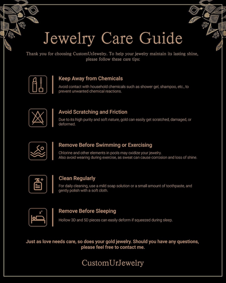 May include: Jewelry Care Guide on a black background. The guide provides tips on how to care for jewelry, including keeping it away from chemicals, avoiding scratching and friction, removing it before swimming or exercising, cleaning it regularly, and removing it before sleeping. The CustomUrJewelry logo is at the bottom.