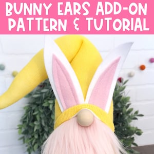 Easter Bunny Gnome Ears Add-On Pattern ONLY - Use With Home Sweet Gnome Pattern - Easter Bunny Gnome Pattern - Digital Pattern