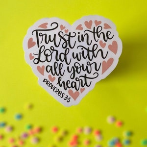 Bible Verse Sticker, Faith Sticker, Religious Stickers, Scripture Sticker, Trust in the Lord with all Your Heart, Proverbs 3:5 Sticker CS004