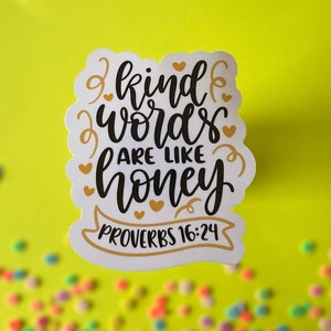 Kind Words Are Like Honey Proverbs 16:24  Bible Verse Sticker, Faith Sticker, Religious Sticker, Scripture Sticker CS021