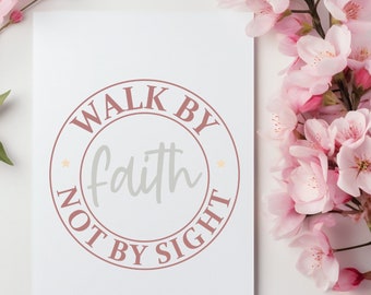 Walk By Faith Not By Sight Card, Faith Based Greeting Card, Personal Message Card, Super Smooth Card Stock ,