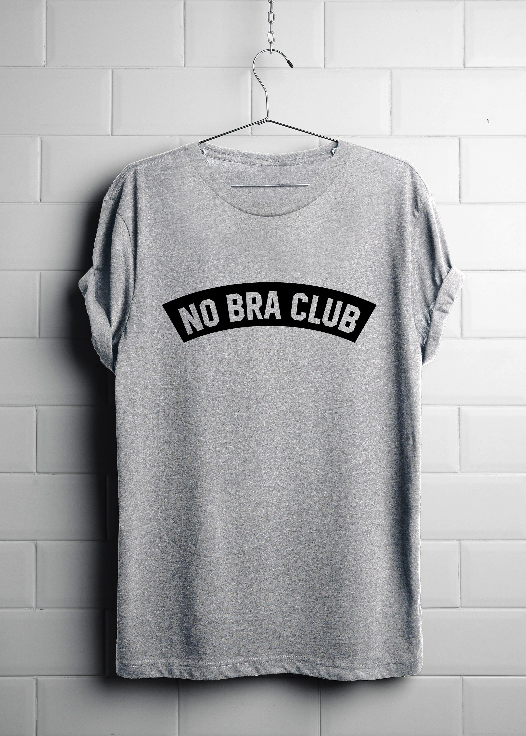 No Bra Club Shirt, Feminist, Women Shirt, No Bra Shirt, Top, Tee