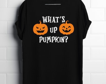 What's Up Pumpkin? ,Halloween Pumpkin T Shirt, Funny T-Shirt, Unisex T-Shirt, Men's T-shirt, Women's T-Shirt