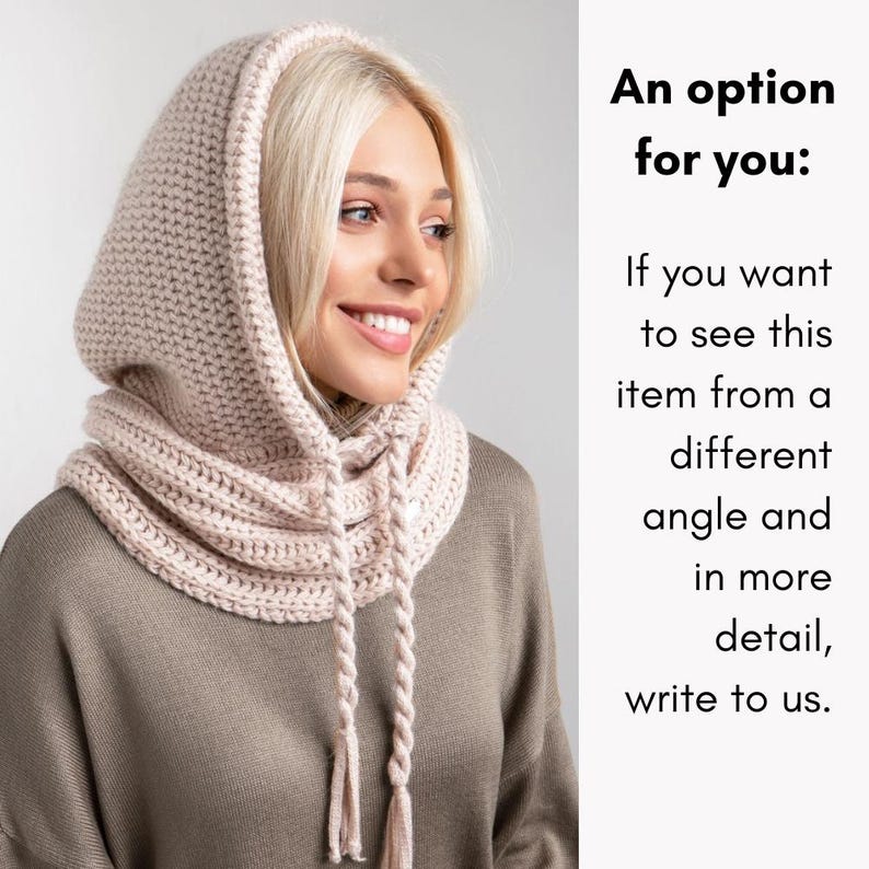 May include: A light beige knitted hood and scarf combination. The hood is pulled up, and the scarf wraps around the neck. The text on the right says, "An option for you: If you want to see this item from a different angle and in more detail, write to us."