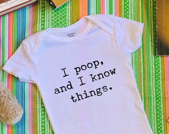 I poop and know things