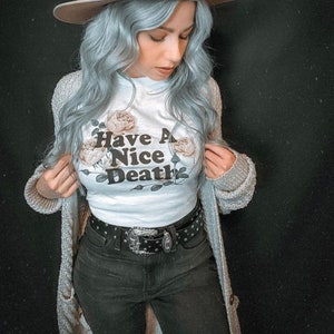 Have a Nice Death Shirt | Pastel Goth Tee | Gothic Dark Humor Graphic Ringer & Crew Tees | Cute Alternative Witch Magic T-Shirts Graphic Tee