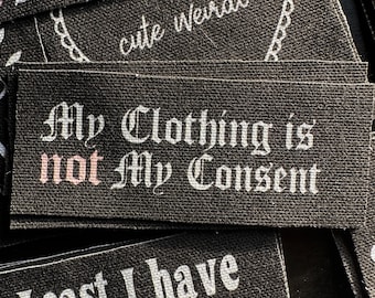 Le consentement est cousu sur l'écusson | Accessoires punk féministes Patchs faits main en tissu d'horreur | Je ne suis pas autorisé à porter mes vêtements | 4,25 x 2 po.