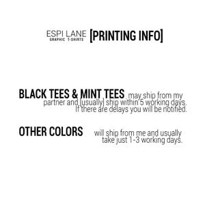 May include: Black and mint tees ship from a partner within 5 working days. Other colors ship directly and take 1-3 working days. [PRINTING INFO] ESPIL LANE GRAPHIC T-SHIRTS