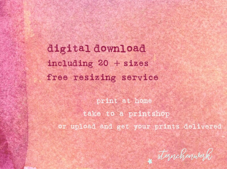 May include: A digital download graphic on a textured pink and orange background. Text includes "digital download," "including 20+ sizes," and "free resizing service." Additional text offers options to print at home, take to a print shop, or upload for delivery.