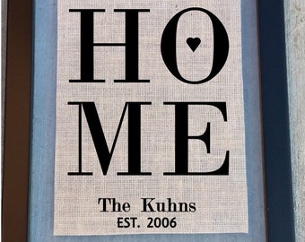 Home custom burlap sign, burlap home sign (8" x 10" burlap print FRAME NOT INCLUDED), housewarming gift, wedding gift, wedding present,
