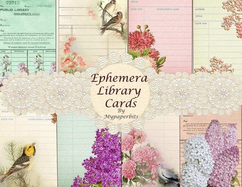 May include: A collage of vintage library cards with floral and bird illustrations. The cards have spaces for title, author, date due, and borrower's name. The text "Ephemera Library Cards by Mypaperbits" is in the center of the collage.