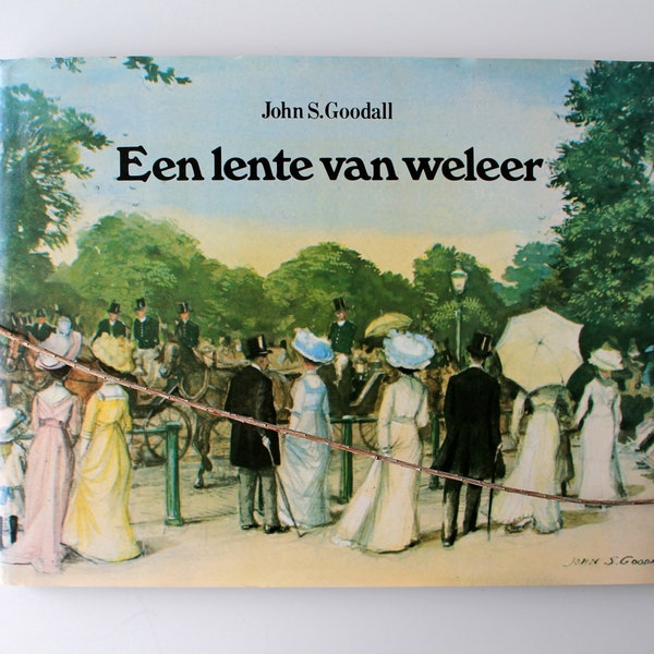 Vintage Book John S. Goodall An Edwardian Season | Een lente van weleer 1980 | Watercolor Paintings | England Victorian Edwardian Era