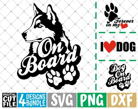 Download 4x Husky Design Bundle Svg Dog On Board Svg I Love Dog Svg Etsy